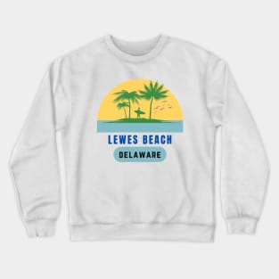 Lewes Beach Delaware Crewneck Sweatshirt